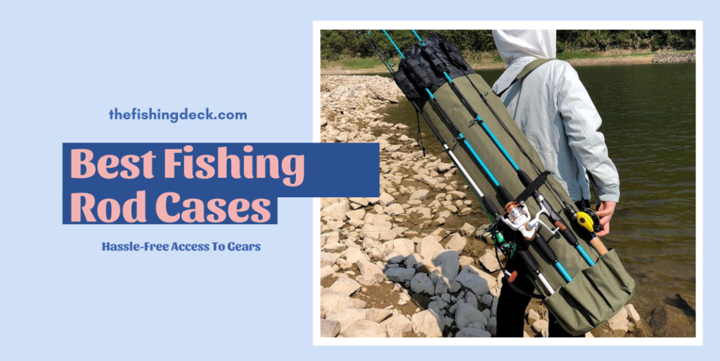 Best Fishing Rod Cases